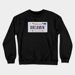 California Dreamin' - License Plate Crewneck Sweatshirt